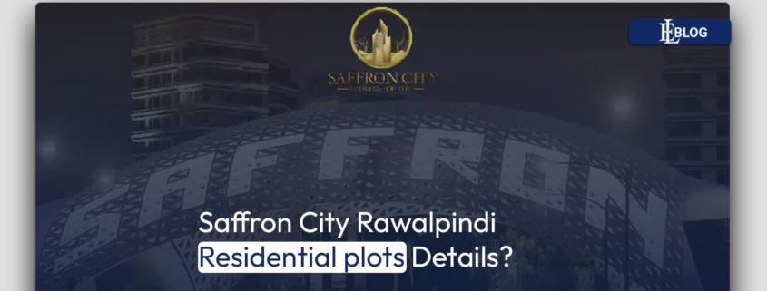 Saffron City Rawalpindi Residential plots Details?