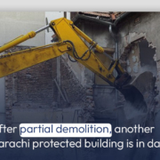 After partial demolition, another Karachi protected building is in danger