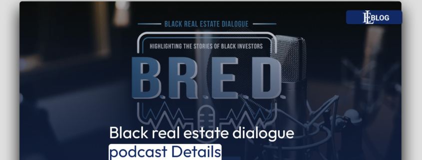 Black real estate dialogue podcast Details