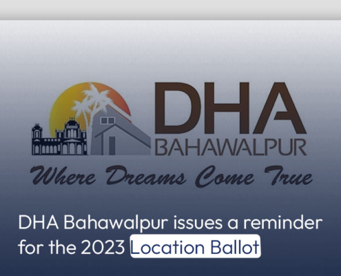 DHA Bahawalpur issues a reminder for the 2023 Location Ballot