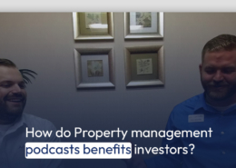 How do Property management podcasts benefits investors?