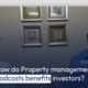 How do Property management podcasts benefits investors?