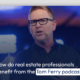 How do real estate professionals benefit from the Tom Ferry podcast?