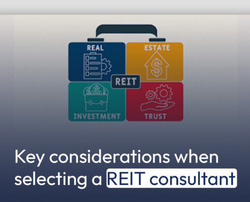 Key considerations when selecting a REIT consultant