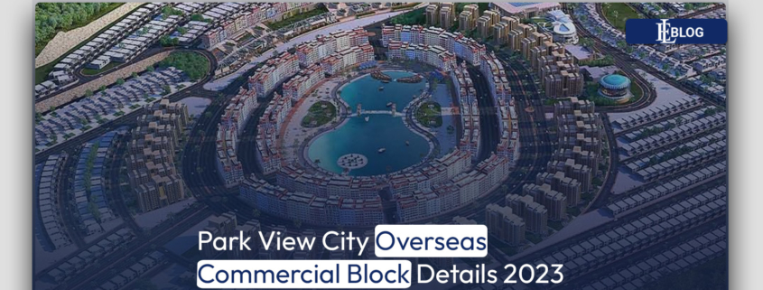 Park View City Overseas Commercial Block Details 2023