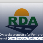 RDA seeks proposals for Peri-urban Plan of Kalar Syedan, Taxila, Kahuta