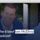 The 6 best ken McElroy podcast