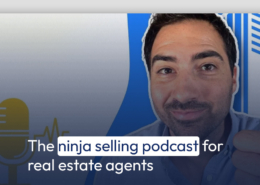 The ninja selling podcast for real estate agents