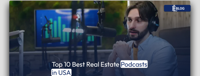 Top 10 Best Real Estate Podcasts in USA