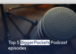 Top 5 BiggerPockets Podcast episodes