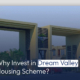 Why Invest in Dream Valley Housing Scheme?