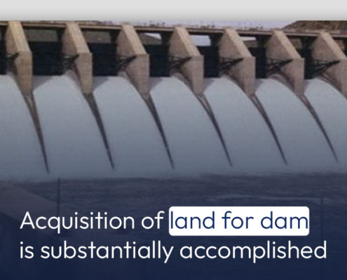 Acquisition of land for dam is substantially accomplished