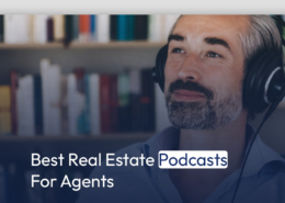 Best Real Estate Podcasts For Agents