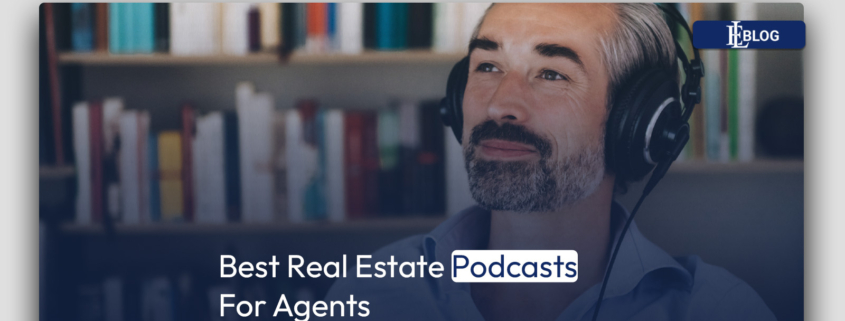 Best Real Estate Podcasts For Agents