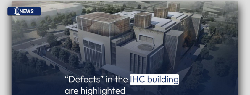"Defects" in the IHC building are highlighted
