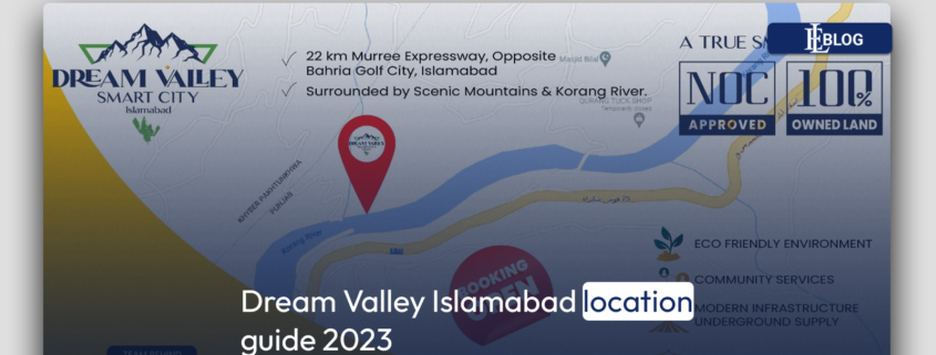 Dream Valley Islamabad location guide 2023