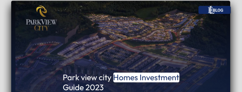 Park view city Homes Investment Guide 2023