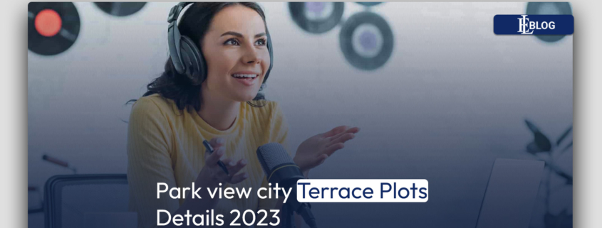 Park view city Terrace Plots Details 2023