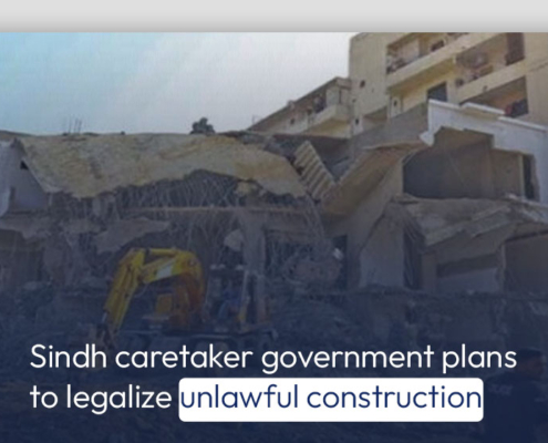 Sindh caretaker government plans to legalize unlawful construction