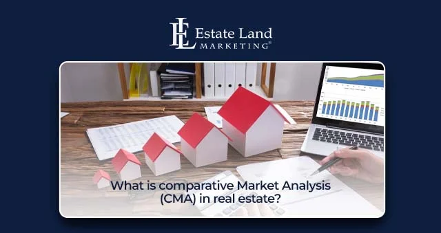 What is comparative Market Analysis (CMA) in real estate?