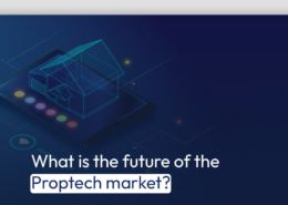 What is the future of the Proptech market?