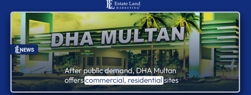 After public demand, DHA Multan offers commercial, residential sites