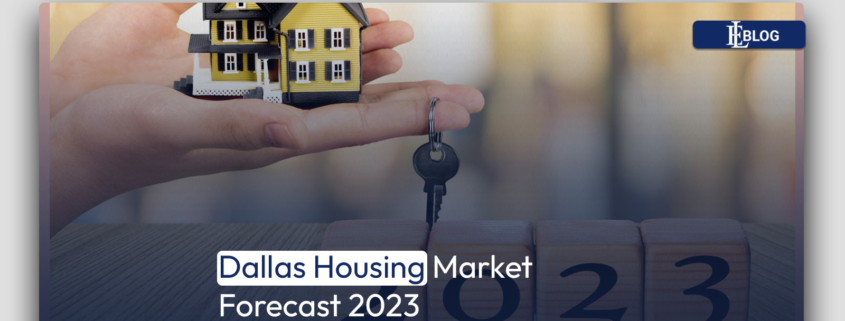 Dallas Housing Market Forecast 2023
