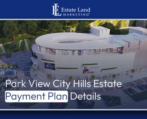 Park View City Hills Estate Payment Plan Details