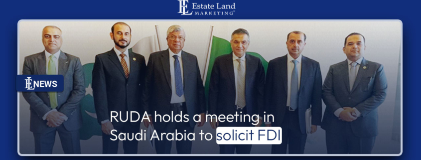 RUDA holds a meeting in Saudi Arabia to solicit FDI