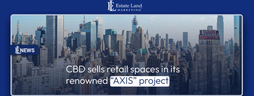 CBD sells retail spaces in its renowned "AXIS" project