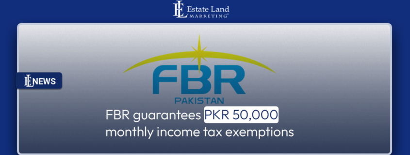FBR guarantees PKR 50,000 monthly income tax exemptions