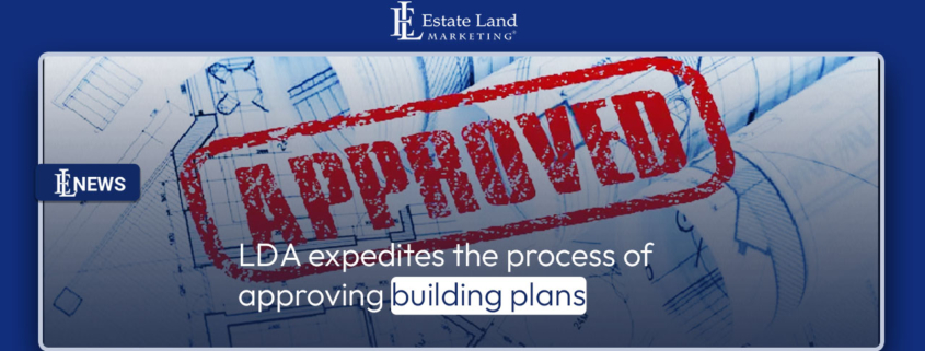 LDA expedites the process of approving building plans