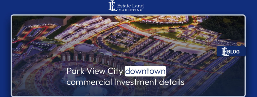 Park View City downtown commercial Investment details