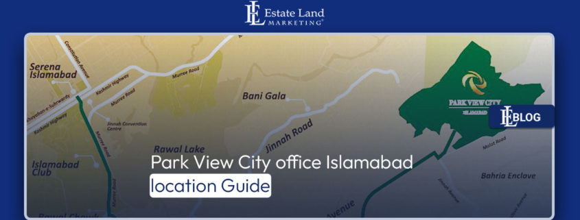Park View City office Islamabad location Guide