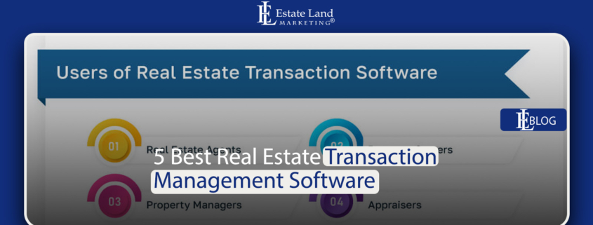 5 Best Real Estate Transaction Management Software