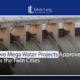 Two Mega Water Projects Approved for the Twin Cities  