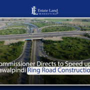 Commissioner Directs to Speed up Rawalpindi Ring Road Construction