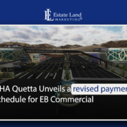 DHA Quetta Unveils a revised payment schedule for EB Commercial