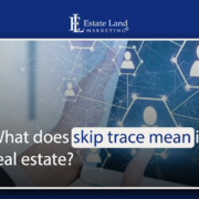 What does skip trace mean in real estate?