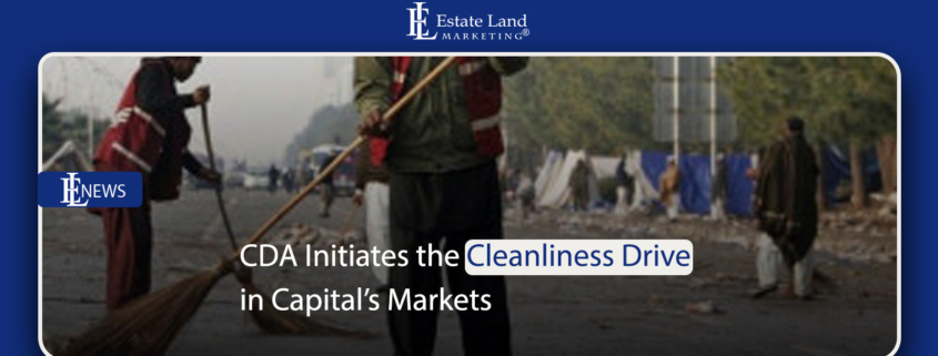 CDA Initiates the Cleanliness Drive in Capital’s Markets