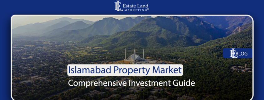 Islamabad Property Market Comprehensive Investment Guide