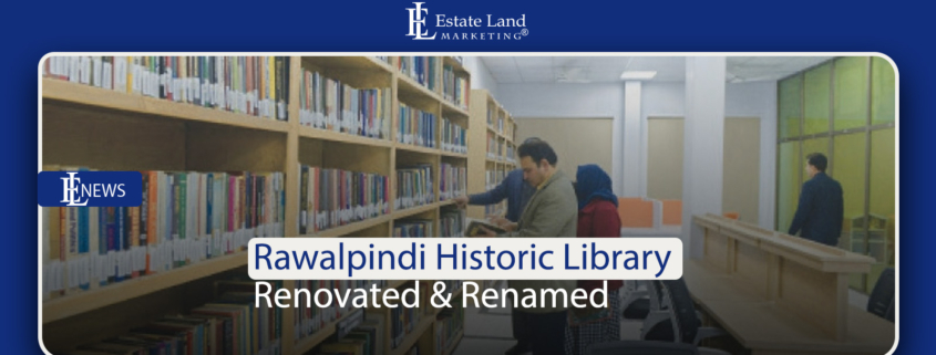 Rawalpindi Historic Library Renovated & Renamed