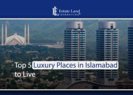Top 5 Luxury Places in Islamabad to Live