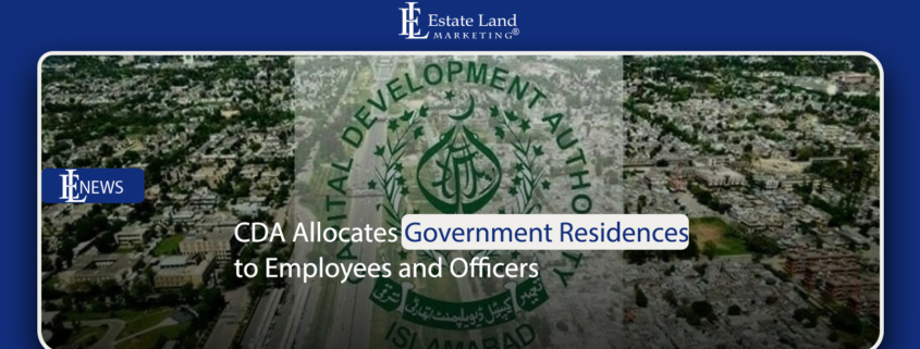 CDA Allocates Government Residences to Employees & Officers