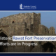 Historic Rawat Fort Preservation Efforts are in Progress