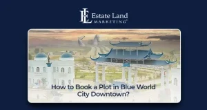 How to Book a Plot in Blue World City Downtown?