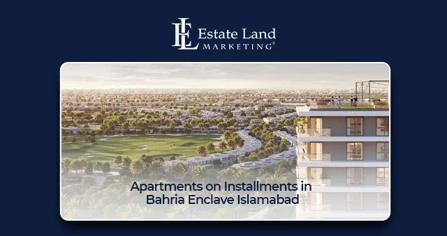 Apartments on Installments in Bahria Enclave Islamabad