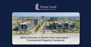Bahria-Enclave-vs-Bahria-Town-Islamabad-—-Commercial-Property-Compared.