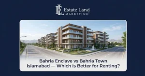Bahria-Enclave-vs-Bahria-Town-Islamabad-—-Which-is-Better-for-Renting