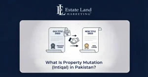 What Is Property Mutation (Intiqal) in Pakistan? How to Apply
